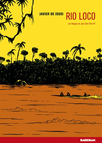 Javier de Isusi - Les Voyages de Juan Sans Terre Tome 2 : L'île de Jamais Jamais.