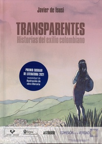 Javier de Isusi - Transparentes - Historias del exilio colombiano.