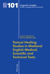 Javier e. Díaz vera et Rosario Caballero - Textual Healing: Studies in Medieval English Medical, Scientific and Technical Texts.