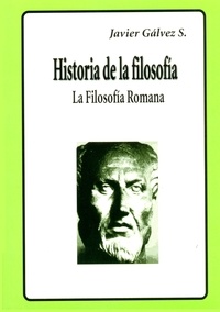 Javier Gálvez - Histiria de la Filosof[ia - III La filosof[ia Romana.