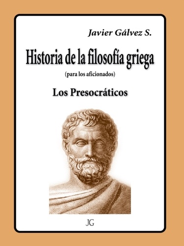 HISTORIA DE LA FILOSOFIA GRIEGA. LOS PRESOCRÁTICOS
