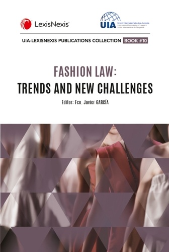 Javier Garcia - Fashion law : Trends and new challenges.