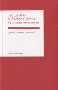Izquierdas y nacionalismos en la España contemporánea