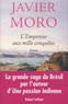 Javier Moro - L'Empereur aux mille conquêtes.