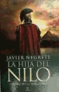 Javier Negrete - La hija del Nilo.