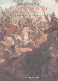Le mythe d'Er ou Le dernier voyage d'Alexandre le Grand