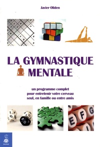 La gymnastique mentale - Un programme complet pour entretenir votre cerveau.pdf