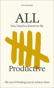 All You Need to Know to Be Productive
