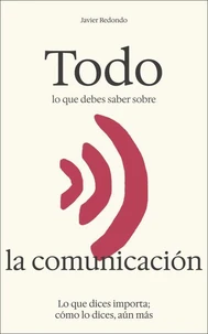 Todo lo que debes saber sobre la comunicación