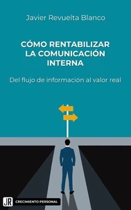 Cómo Rentabilizar la Comunicación Interna