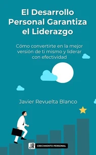 El Desarrollo Personal garantiza el Liderazgo