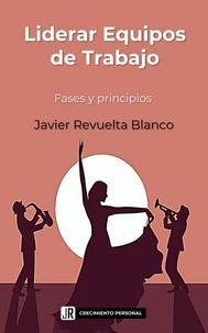 Liderar equipos de trabajo: Fases y principios