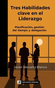 Tres Habilidades clave en el Liderazgo