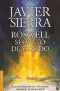 Javier Sierra - Roswell: Secreto de estado.