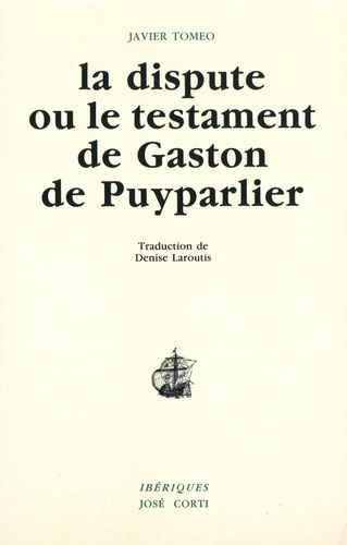 Javier Tomeo - La dispute ou Le testament de Gaston de Puyparlier.