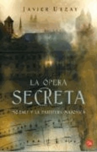 Javier Urzay Ramírez - La ópera secreta.