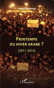 Jawad Kerdoudi - Printemps ou hiver arabe ? (2011-2014).