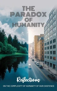 The Paradox of Humanity