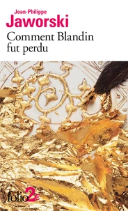Comment Blandin fut perdu