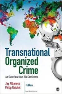 Jay Albanese et Philip Reichel - Transnational Organized Crime - An Overview from Six Continents.