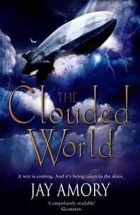 Jay Amory - The Clouded World - Darkening for a Fall and Empire of Chaos.