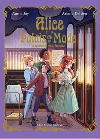 Alice et le Palais de la mode - tome 2 - La Machine mystérieuse