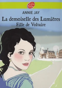 La demoiselle des Lumières - Fille pour Voltaire