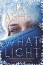 Jay Asher - What Light.