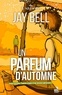 Jay Bell - 4 saisons Tome 3 : Un parfum d'automne.