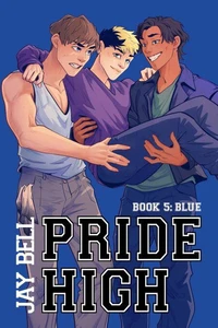 Pride High : Book 5 - Blue