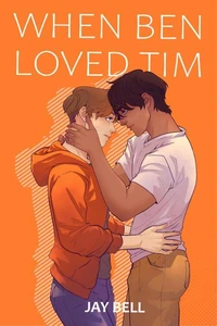When Ben Loved Tim