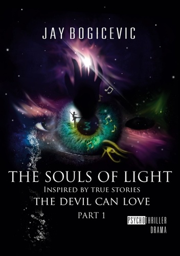 The Souls of Light. The Devil can love Part 1