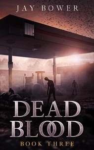Dead Blood: Book Three