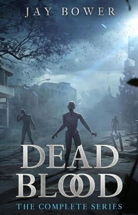 Dead Blood: The Complete Series