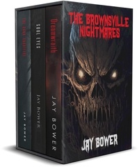  Jay Bower - The Brownsville Nightmares.