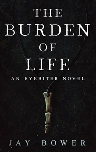 The Burden of Life