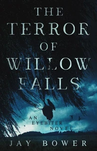 The Terror of Willow Falls