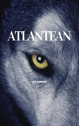  Jay Bowers et  Jess Thornton - Atlantean - Atlas of Atlantis, #1.