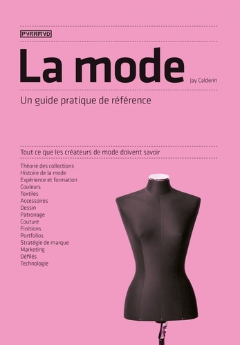 La mode. Un guide pratique de référence