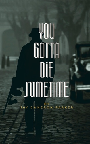  Jay Cameron Parker - You Gotta Die Sometime.