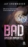 Jay Crownover - Bad Tome 4 : Amour immortel.