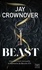 Beast. La nouvelle romance new adult délicieusement inquiétante de Jay Crownover !
