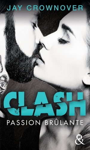 Clash T1 : Passion brûlante. Après la série Marked Men