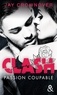 Jay Crownover - Clash Tome 2 : Passion coupable.
