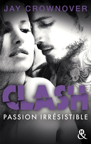 Clash Tome 4 Passion irrésistible