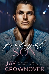  Jay Crownover - Prodigal Son: A Sexy Single Dad Romance - Forever Marked: The Second Generation of the Marked Men.