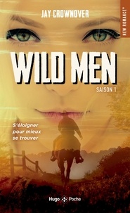 Téléchargement gratuit de livres électroniques pour téléphones mobiles Wild men Saison 1 par Jay Crownover en francais  9782755641707