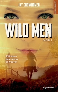 Jay Crownover - Wild men Tome 1 : .