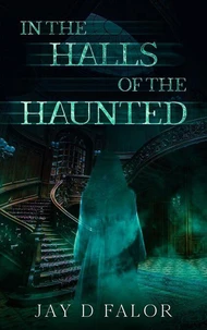 In the Halls of the Haunted