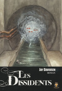 Jay Davidsen - Les dissidents.